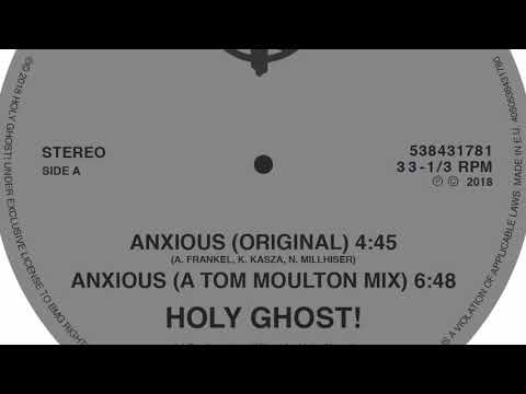 Holy Ghost!   "Anxious" (Audio)