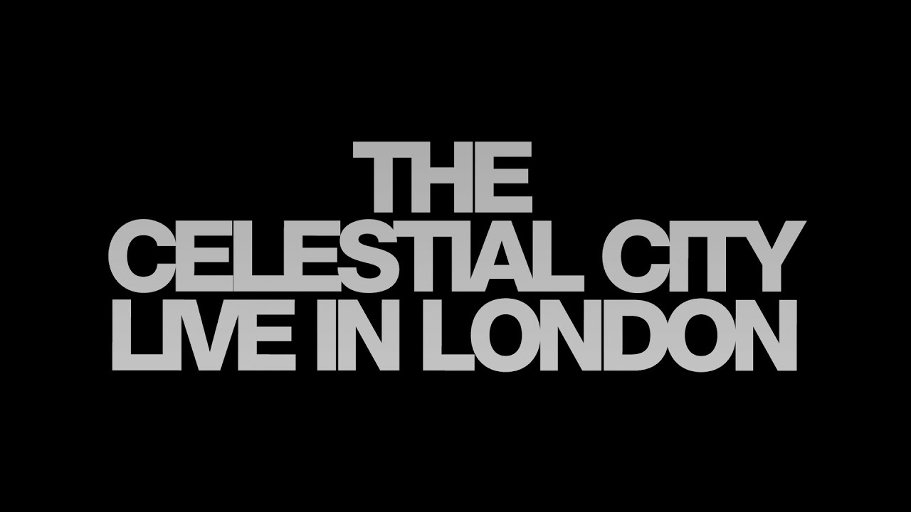 The Celestial City (Live at the Barbican, London)