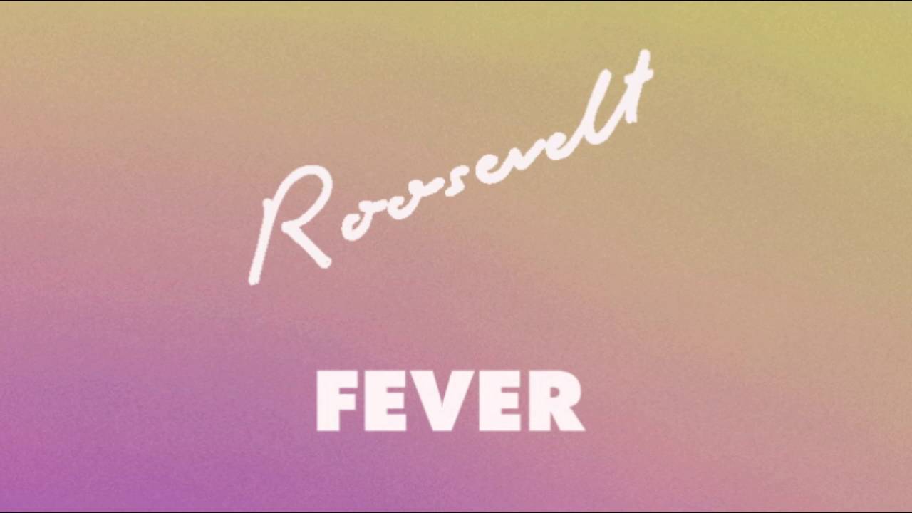 Roosevelt - Fever (Official Audio)
