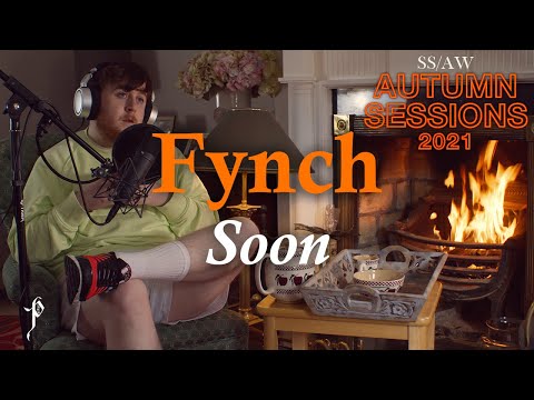 Fynch - Soon | SS/AW Autumn Sessions 2021