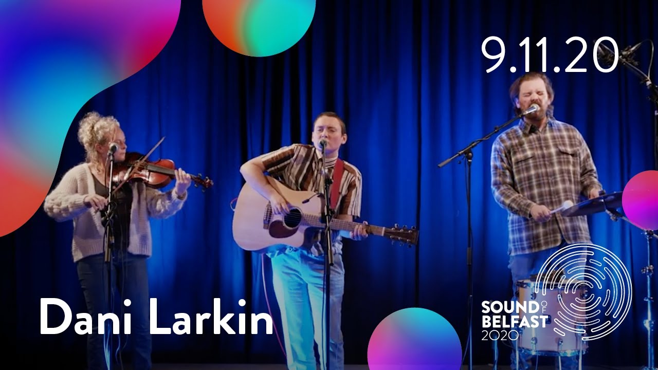 Dani Larkin Live - Culturlann McAdam Ó Fiaich (Sound of Belfast 2020)
