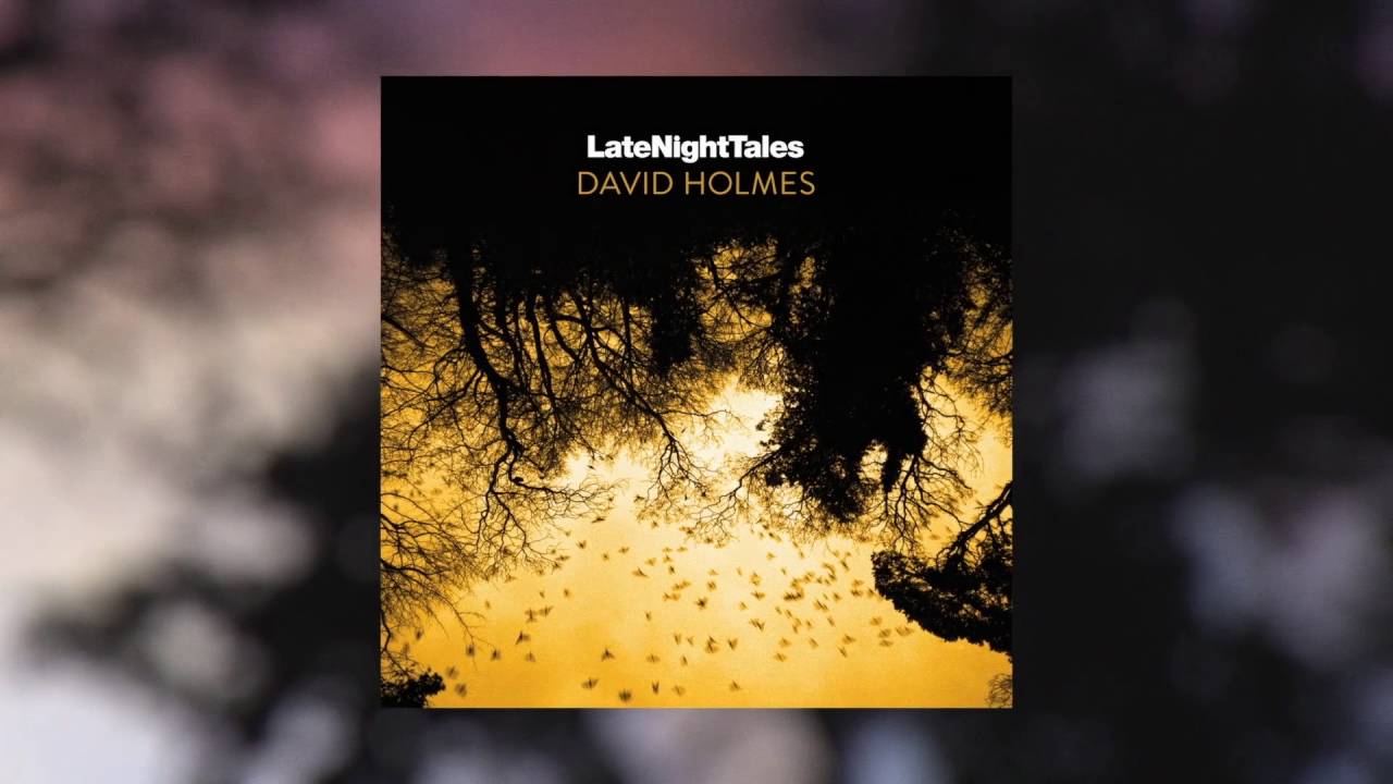 Late Night Tales: David Holmes