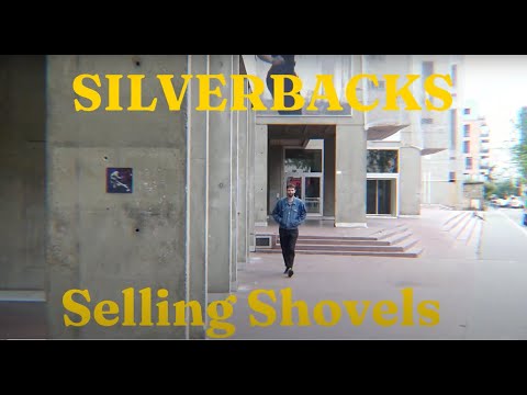 Silverbacks - Selling Shovels (Official music video)