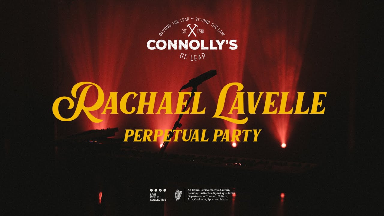 Rachael Lavelle - Perpetual Party - Live at Connolly's of Leap