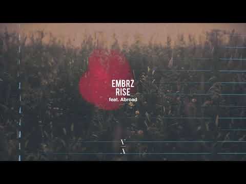 EMBRZ - Rise feat. Abroad