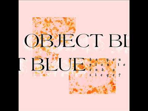 Object Blue - Act Like It Then