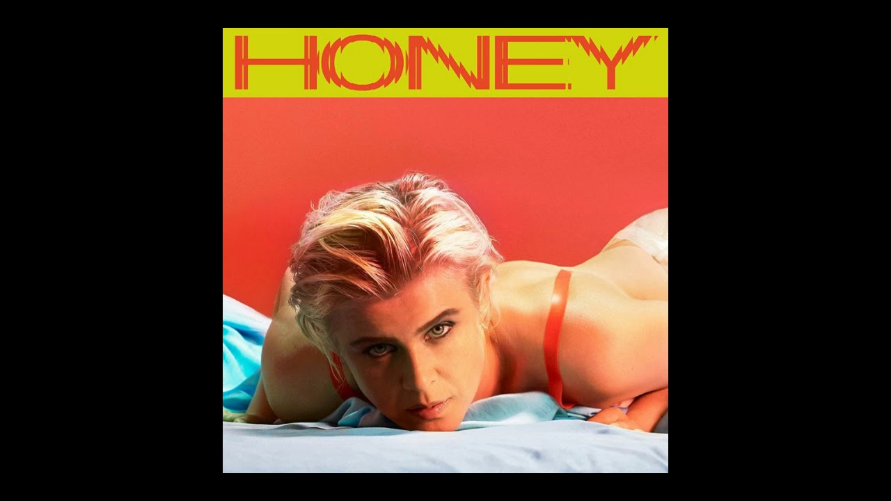 Robyn  - Because It's In The Music
