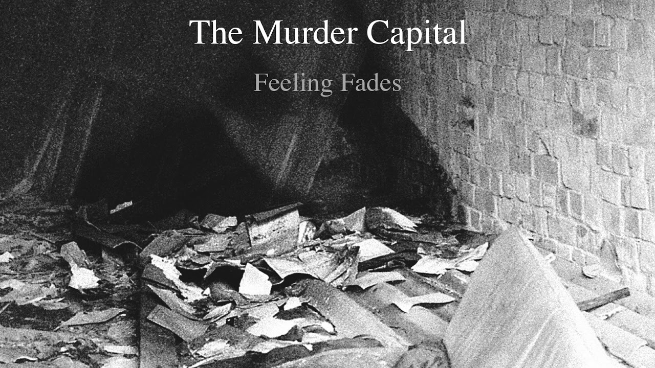 The Murder Capital - Feeling Fades (Official Audio)