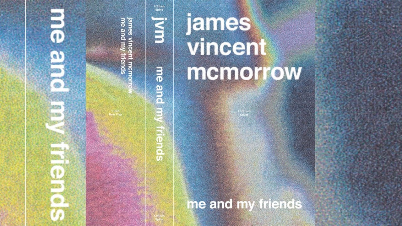 James Vincent McMorrow - Me And My Friends