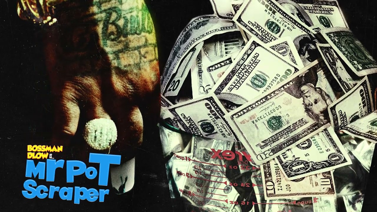 BossMan Dlow - Mr Pot Scraper (Official Audio)