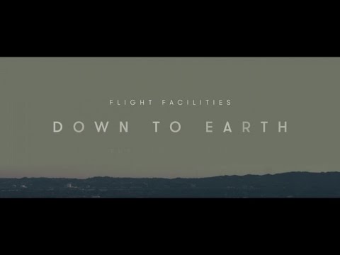 Flight Facilities - Down To Earth (The Album)