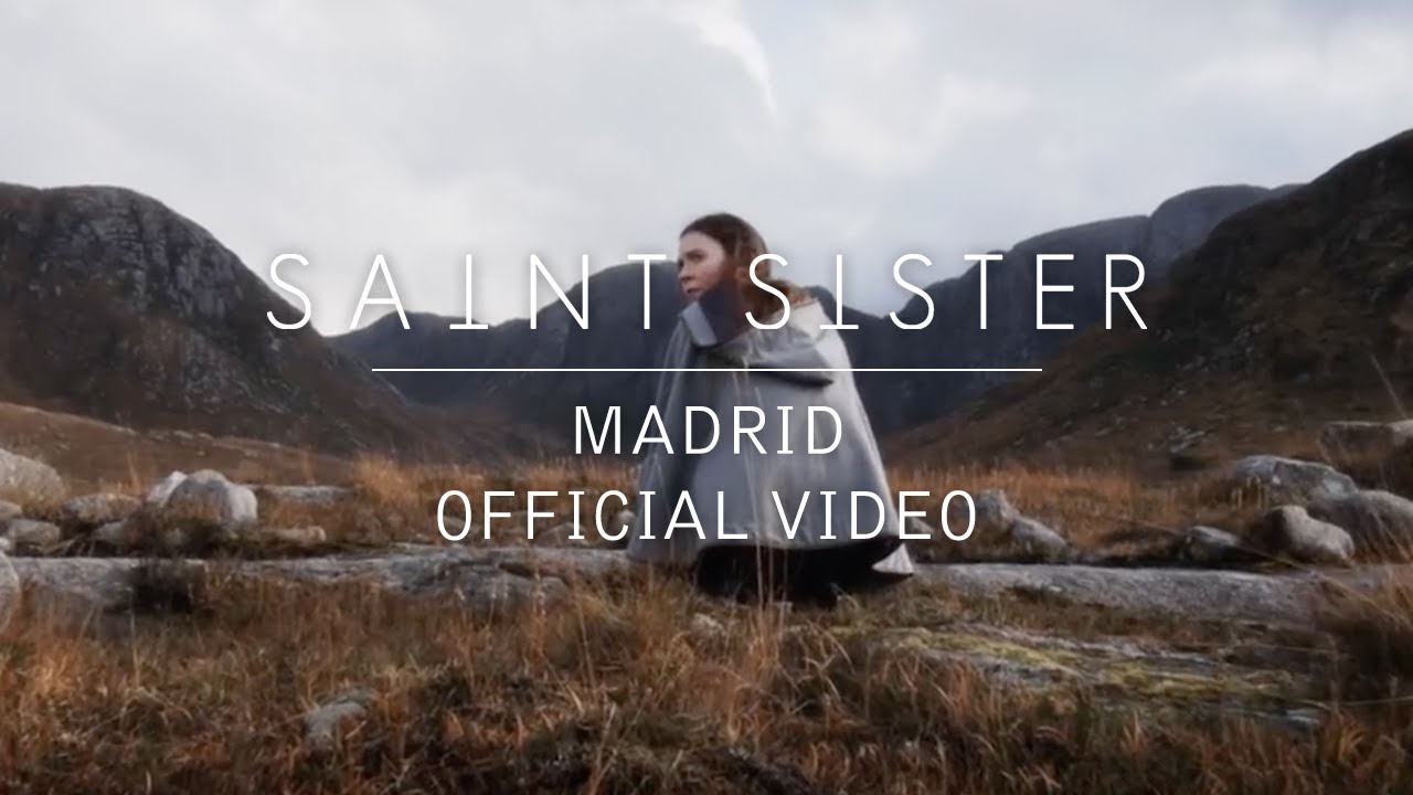 Saint Sister - Madrid [Official Video]
