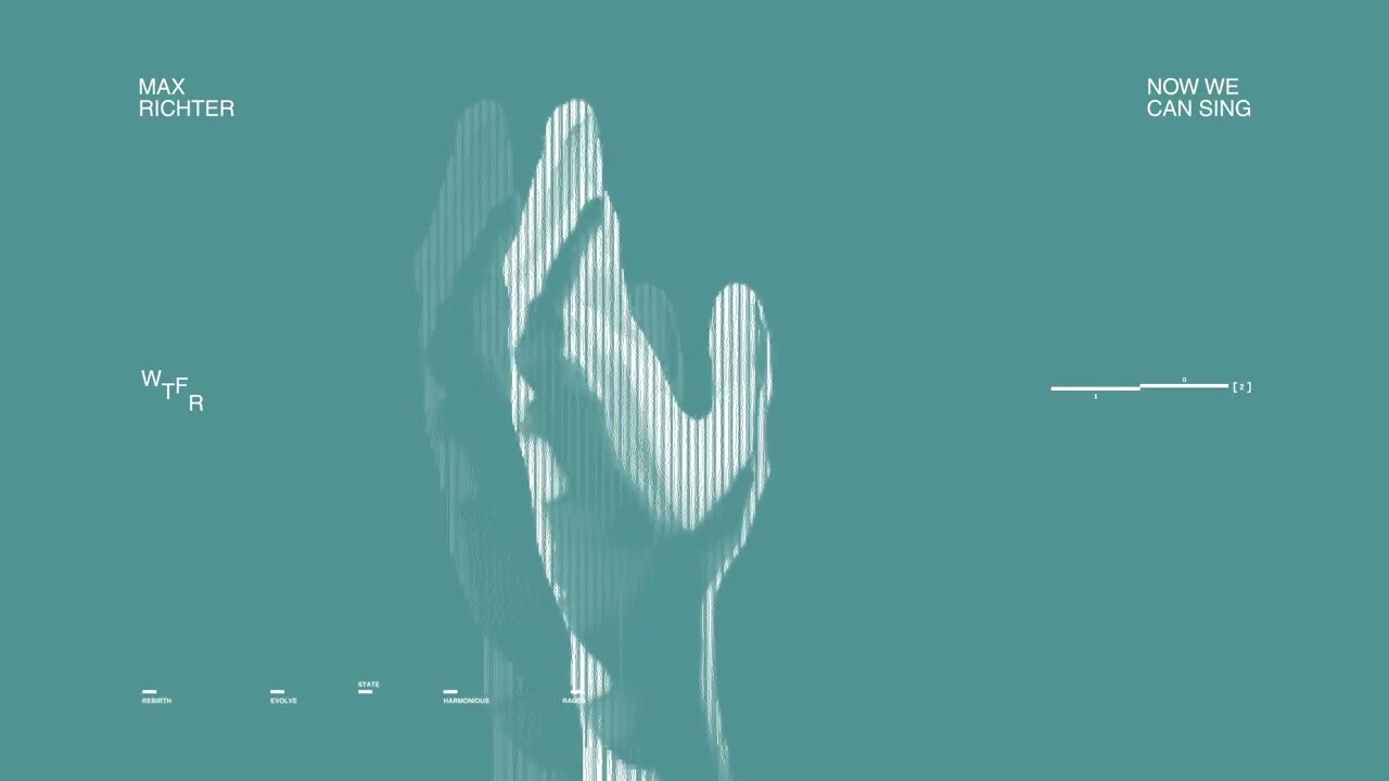 Max Richter - Now We Can Sing (Visualiser)