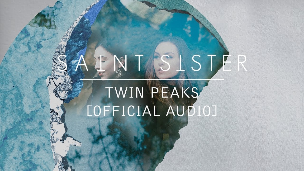 Saint Sister - Twin Peaks [Official Audio]