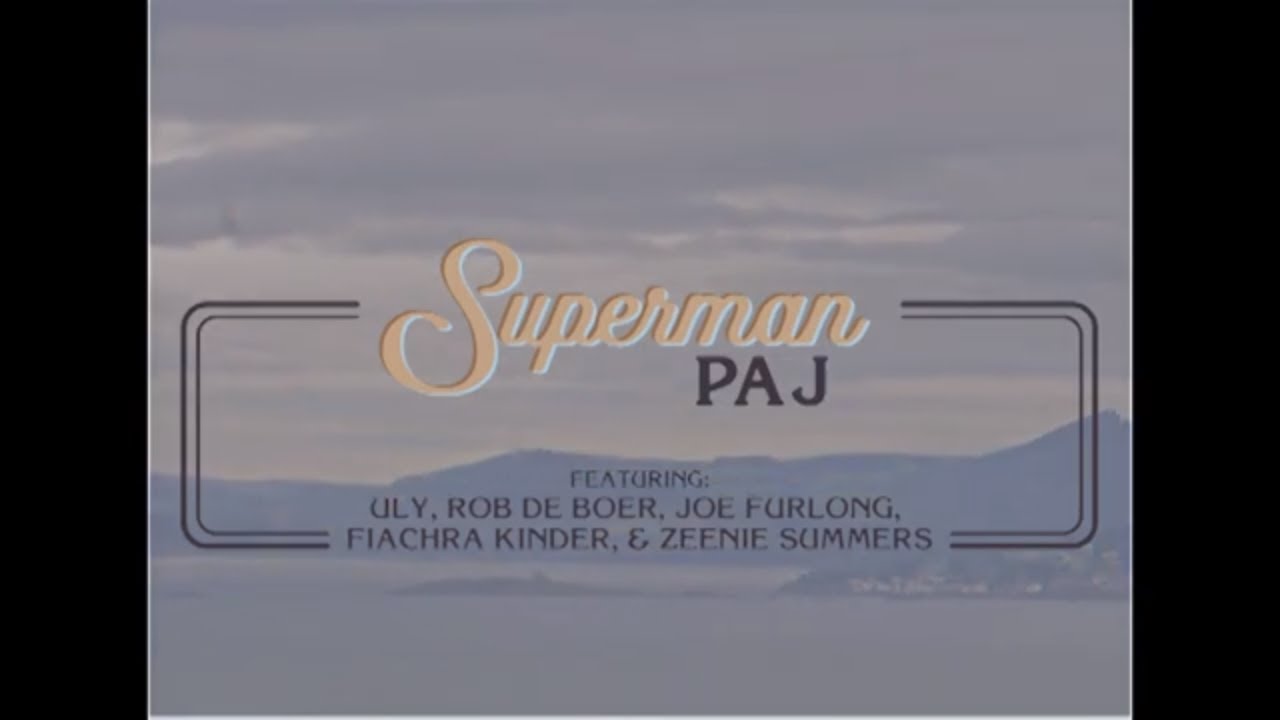 Patrick stefan :: Superman - (feat. Uly, Rob de Boer, Zeenie Summers, Joe Furlong & Fiachra Kinder