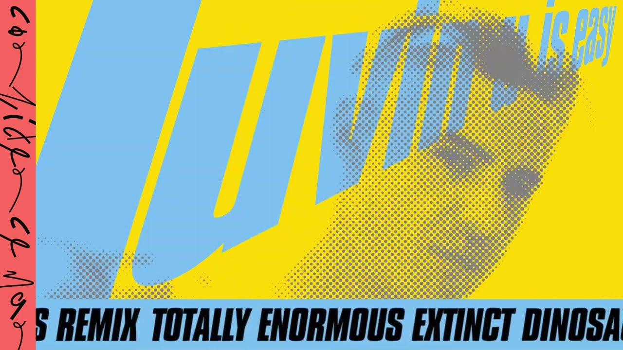 Confidence Man - Luvin U Is Easy (Totally Enormous Extinct Dinosaurs Remix) - Official Audio