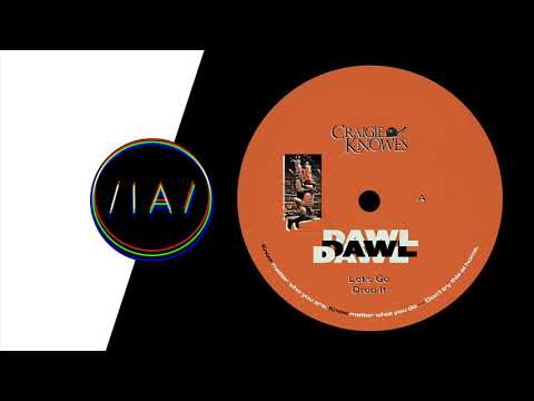 DAWL - Let's Go [Craigie Knowes]