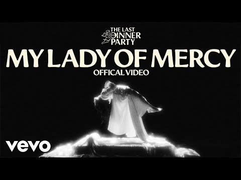 The Last Dinner Party - My Lady of Mercy