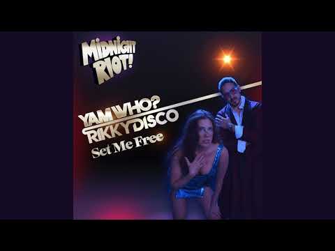 Yam Who? & Rikky Disco - SET ME FREE