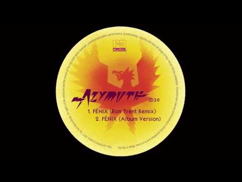 Azymuth - Fênix (Ron Trent Remix)