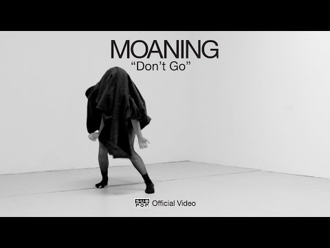 Moaning - Don't Go [OFFICIAL VIDEO]