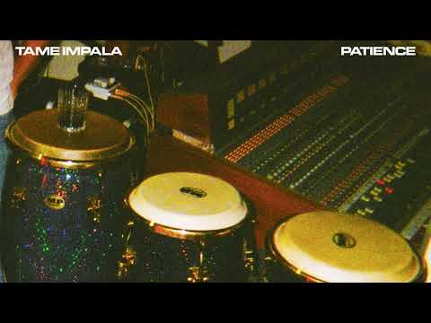 Tame Impala - Patience (Official Audio)