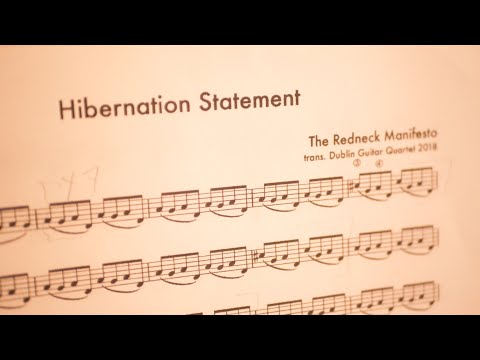 Dublin Guitar Quartet - 'Hibernation Statement' by The Redneck Manifesto