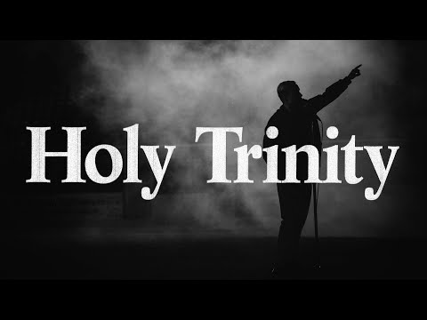 For Those I Love - Holy Trinity
