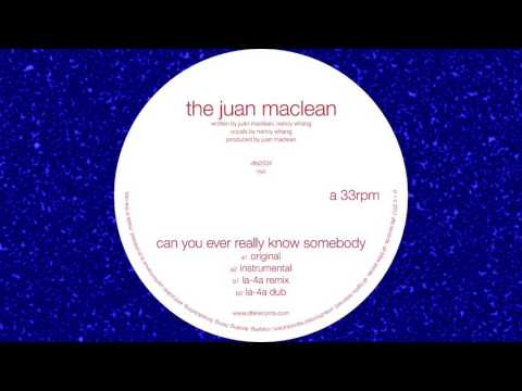 The Juan Maclean "Can You Ever Really Know Somebody" (Official Audio) - DFA RECORDS