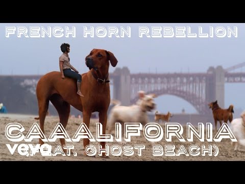 French Horn Rebellion - Caaalifornia ft. Bebe Panthere, Ghost Beach