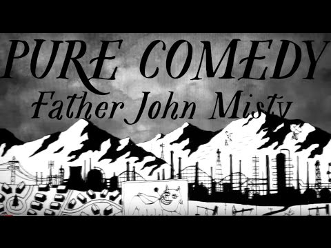 Father John Misty - Pure Comedy (OFFICIAL VIDEO)