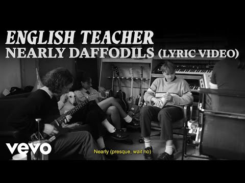 English Teacher - Nearly Daffodils (Lyric Video)