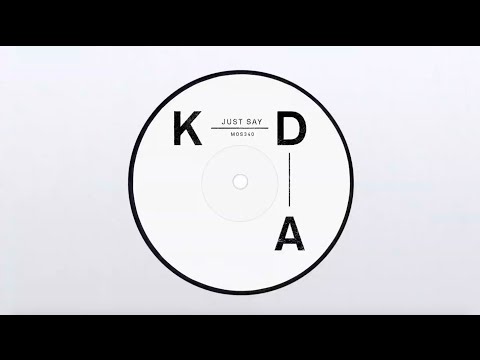 KDA - Just Say feat. Tinashe (Official Audio)