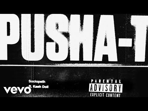 Pusha T - Sociopath ft. Kash Doll (Official Audio)