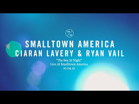 Ciaran Lavery & Ryan Vail - The Sea At Night (Live At Smalltown America)