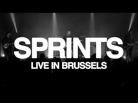 SPRINTS - LIVE IN BRUSSELS